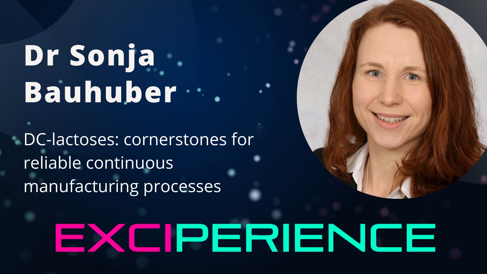 ExciPerience_March2022_Sonja_Bauhuber_Meggle_Excipients ExciPerience_March2022_Sonja_Bauhuber_Meggle_Excipients